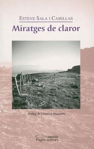 MIRATGES DE CLAROR | 9788479358990 | SALA I CASELLAS, ESTEVE | Llibreria La Gralla | Librería online de Granollers