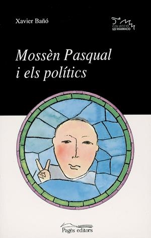 MOSSEN PASQUAL I ELS POLITICS (LO MARRACO 93) | 9788479358594 | BAÑO, XAVIER | Llibreria La Gralla | Llibreria online de Granollers