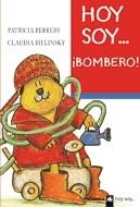 HOY SOY BOMBERO(HOY SOY 3) | 9788424639631 | BERREBY, PATRICIA/ BIELINSKY, CLAUDIA | Llibreria La Gralla | Librería online de Granollers