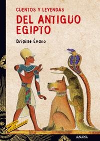 CUENTOS Y LEYENDAS DEL ANTIGUO EGIPTO (CUENTOS Y LEYENDAS 4) | 9788466713207 | EVANO, BRIGITTE | Llibreria La Gralla | Llibreria online de Granollers