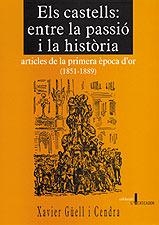 CASTELLS ENTRE LA PASSIO I LA HISTORIA, ELS (L'AIXECADOR 9) | 9788495684561 | GUELL I CENDRA, XAVIER | Llibreria La Gralla | Llibreria online de Granollers