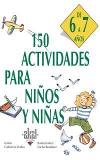 150 ACTIVIDADES PARA NIÑOS Y NIÑAS DE 6-7 AÑOS | 9788446011439 | VIALLES, CATHERINE | Llibreria La Gralla | Llibreria online de Granollers