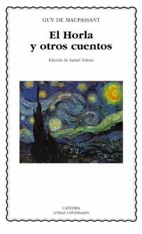 HORLA Y OTROS CUENTOS, EL (LETRAS UNIVERSALES 330) | 9788437619590 | MAUPASSANT, GUY DE | Llibreria La Gralla | Llibreria online de Granollers