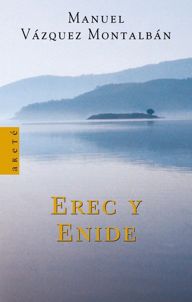 EREC Y ENIDE (ARETE) | 9788439708964 | VAZQUEZ MONTALBAN, MANUEL | Llibreria La Gralla | Llibreria online de Granollers