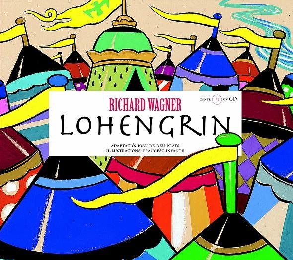 LOHENGRIN RICHARD WAGNER + CD ( CATALA) | 9788493172930 | DE DEU PRATS, JOAN | Llibreria La Gralla | Llibreria online de Granollers