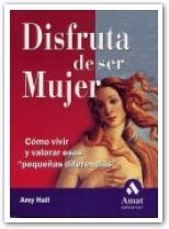 DISFRUTA DE SER MUJER COMO | 9788497350266 | HALL, AMY | Llibreria La Gralla | Llibreria online de Granollers