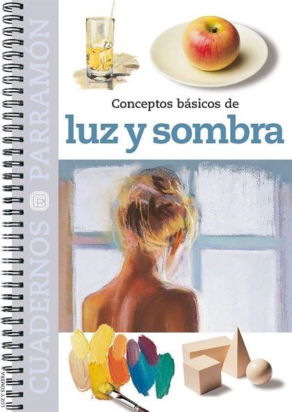 CONCEPTOS BASICOS DE LUZ Y SOMBRA | 9788434224155 | Llibreria La Gralla | Librería online de Granollers