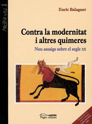 CONTRA LA MODERNITAT I ALTRES QUIMERES (ARGENT VIU 53) | 9788479358778 | BALAGUER, ENRIC | Llibreria La Gralla | Llibreria online de Granollers