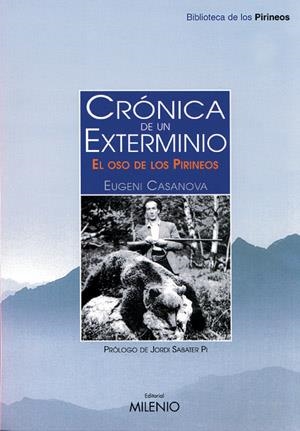 CRONICA DE UN EXTERMINIO EL OSO DE LOS PIRINEOS (BP`3) | 9788497430227 | CASANOVA, EUGENI | Llibreria La Gralla | Llibreria online de Granollers