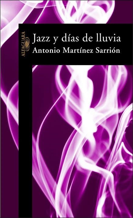 JAZZ Y DIAS DE LLUVIA (MEMORIAS ANTONIO MARTINEZ 3) | 9788420464329 | MARTINEZ SARRION, ANTONIO | Llibreria La Gralla | Llibreria online de Granollers