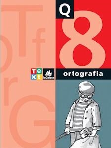 Q. ORTOGRAFIA 8 | 9788441200418 | CANALS, ANNA/CARRASCO, XAVIER | Llibreria La Gralla | Llibreria online de Granollers