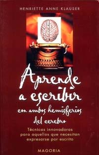 APRENDE A ESCRIBIR CON AMBOS HEMISFERIOS DEL CEREBRO | 9788477208822 | KLAUSER, HENRIETTE ANNE | Llibreria La Gralla | Librería online de Granollers