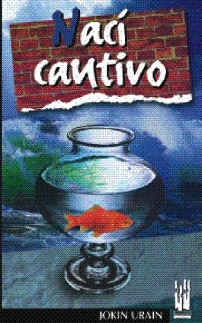 NACI CAUTIVO | 9788481362275 | URAIN, JOKIN | Llibreria La Gralla | Librería online de Granollers