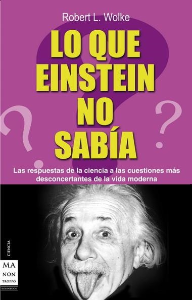 LO QUE EINSTEIN NO SABIA | 9788495601377 | WOLKE, ROBERT L. | Llibreria La Gralla | Llibreria online de Granollers