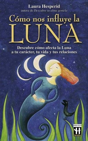 COMO NOS INFLUYE LA LUNA | 9788479275877 | HESPERID, LAURA | Llibreria La Gralla | Librería online de Granollers