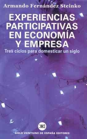 EXPERIENCIAS PARTICIPATIVAS EN ECONOMIA Y EMPRESA | 9788432310829 | FERNANDEZ STEINKO, ARTURO | Llibreria La Gralla | Llibreria online de Granollers