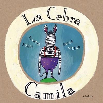 CEBRA CAMILA (CASTELLA) LIBROS PARA SOÑAR | 9788495123602 | NUÑEZ, MARISA / VILLAN, OSCAR | Llibreria La Gralla | Llibreria online de Granollers