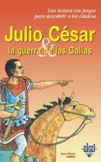 JULIO CESAR LA GUERRA DE LAS GALIAS | 9788446013235 | VIVET REMY, ANNE CATHERINE | Llibreria La Gralla | Llibreria online de Granollers