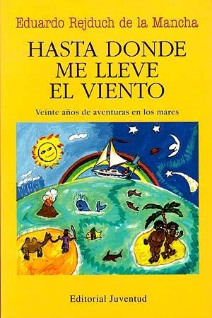 HASTA DONDE ME LLEVE EL VIENTO | 9788426132406 | REJDUCH DE LA MANCHA, EDUARDO | Llibreria La Gralla | Llibreria online de Granollers