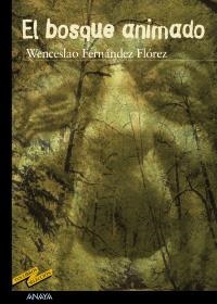 BOSQUE ANIMADO, EL (TUS LIBROS SEL. NR 26) | 9788466715591 | FERNANDEZ FLOREZ, WENCESLAO | Llibreria La Gralla | Llibreria online de Granollers