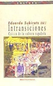 INTRANSICIONES. CRITICA DE LA CULTURA ESPAÑOLA | 9788470309755 | SUBIRATS, EDUARDO | Llibreria La Gralla | Librería online de Granollers