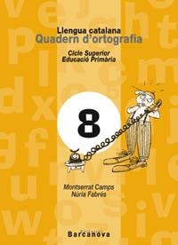 Q. ORTOGRAFIA 8 LLENGUA CATALANA CS PRIMARIA | 9788448910730 | CAMPS, MONTSERRAT / FABRES, NURIA | Llibreria La Gralla | Llibreria online de Granollers