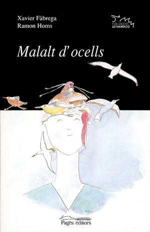 MALALT D'OCELLS (LO MARRACO 103) | 9788479358815 | FABREGA, XAVIER; HOMS, RAMON | Llibreria La Gralla | Llibreria online de Granollers