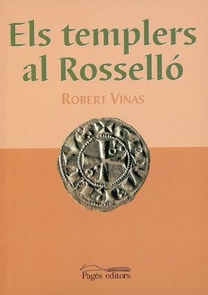 TEMPLERS AL ROSELLO, ELS | 9788479359188 | VINAS, ROBERT | Llibreria La Gralla | Llibreria online de Granollers