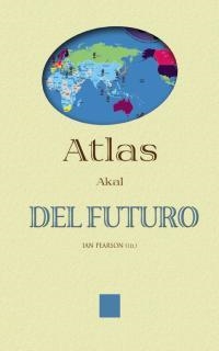 ATLAS DEL FUTURO | 9788446014102 | PEARSON, IAN | Llibreria La Gralla | Llibreria online de Granollers