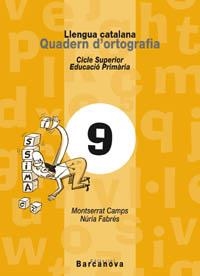 Q. ORTOGRAFIA 9 LLENGUA CATALANA CS PRIMARIA | 9788448910747 | CAMPS, MONTSERRAT / FABRES, NURIA | Llibreria La Gralla | Llibreria online de Granollers