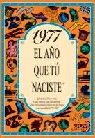 1977 EL AÑO QUE TU NACISTE | 9788489589254 | COLLADO BASCOMPTE, ROSA | Llibreria La Gralla | Librería online de Granollers