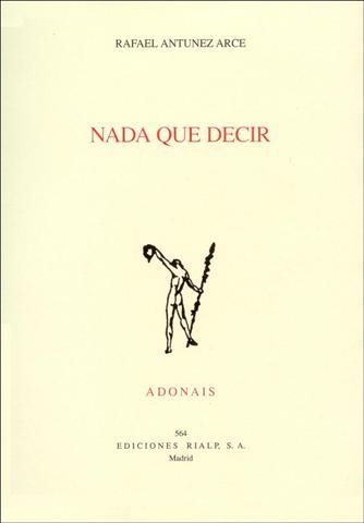 NADA QUE DECIR ( ADONAIS 564) | 9788432133985 | ANTUNEZ ARCE, RAFAEL | Llibreria La Gralla | Llibreria online de Granollers