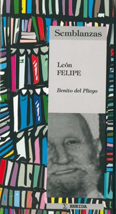 LEON FELIPE (SEMBLANZAS 14) | 9788495427137 | DEL PLIEGO, BENITO | Llibreria La Gralla | Librería online de Granollers