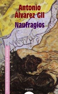 NAUFRAGIOS (PREMIO BADAJOZ 2002) | 9788484332022 | ALVAREZ GIL, ANTONIO | Llibreria La Gralla | Llibreria online de Granollers