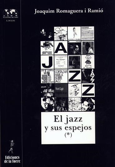 JAZZ Y SUS ESPEJOS, EL (VOL 1) | 9788479603083 | ROMAGUERA, JOAQUIM | Llibreria La Gralla | Librería online de Granollers