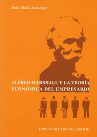 ALFRED MARSHALL Y LA TEORIA ECONOMICA DEL EMPRESARIO | 9788484481393 | ZARATIEGUI, JESUS MARIA | Llibreria La Gralla | Llibreria online de Granollers