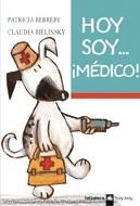 HOY SOY  MEDICO(HOY SOY 1) | 9788424639617 | BERREBY, PATRICIA/ BIELINSKY CLAUDIA | Llibreria La Gralla | Librería online de Granollers