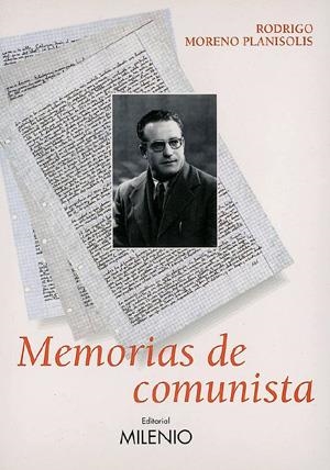 MEMORIAS DE COMUNISTA | 9788497430296 | MORENO PLANISOLIS, RODRIGO | Llibreria La Gralla | Llibreria online de Granollers