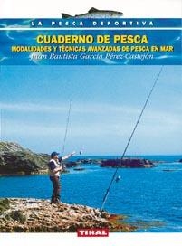 CUADERNO DE PESCA. MODALIDADES Y TECNICAS AVANZADAS | 9788430532490 | GARCIA PEREZ CASTEJON, JUAN BAUTISTA | Llibreria La Gralla | Llibreria online de Granollers