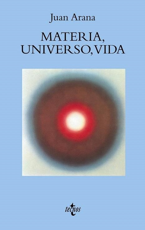 MATERIA UNIVERSO VIDA | 9788430938377 | ARANA, JUAN | Llibreria La Gralla | Llibreria online de Granollers