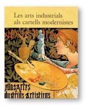 ARTS INDUSTRIALS ALS CARTELLS MODERNISTES, LES | 9788480430951 | VIDAL , CECÍLIA/PUJIULA , CARME | Llibreria La Gralla | Llibreria online de Granollers