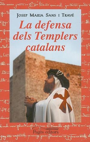 DEFENSA DELS TEMPLERS CATALANS, LA | 9788479359355 | SANS I TRAVE, JOSEP MARIA | Llibreria La Gralla | Llibreria online de Granollers