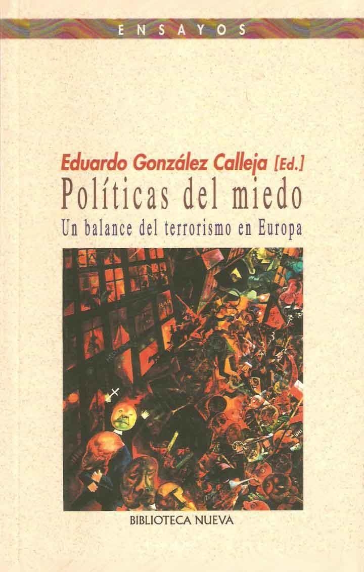 POLITICAS DEL MIEDO UN BALANCE DEL TERRORISMO EN EUROPA | 9788497420297 | GONZALEZ CALLEJA, EDUARDO | Llibreria La Gralla | Llibreria online de Granollers