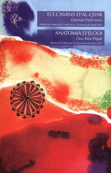 CAMINS D'AL-QSAR, ELS/ANATOMIA D'ELODI | 9788484091431 | PARIS LEZA, GERMAN / RIUS PIQUE, ONA | Llibreria La Gralla | Llibreria online de Granollers