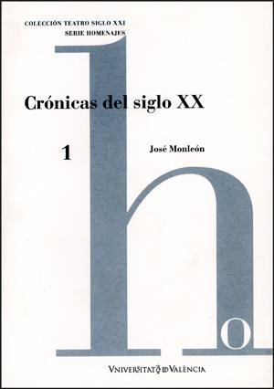 CRONICAS DEL SIGLO XX (SERIE HOMENAJES 1) | 9788437053332 | MONLEON, JOSE | Llibreria La Gralla | Librería online de Granollers