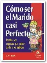 COMO SER EL MARIDO CASI PERFECTO | 9788497350464 | SALT, J.S. | Llibreria La Gralla | Llibreria online de Granollers