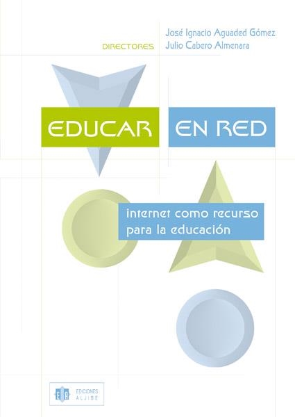 EDUCAR EN RED INTERNET COMO RECURSO PARA LA EDUCACION | 9788497000901 | AGUADED GOMEZ, JOSE IGNACIO/CABERO ALMENARA, JULIO | Llibreria La Gralla | Llibreria online de Granollers