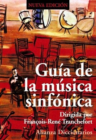 GUIA DE LA MUSICA SINFONICA | 9788420685823 | TRANCHEFORT, FRANÇOIS RENE | Llibreria La Gralla | Librería online de Granollers