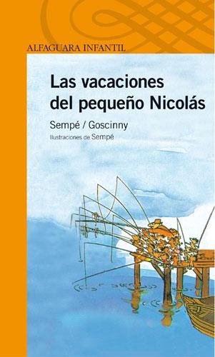 VACACIONES DEL PEQUEÑO NICOLAS, LAS (PROXIMA PARADA) | 9788420464565 | SEMPE / GOSCINNY | Llibreria La Gralla | Librería online de Granollers