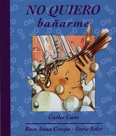 NO QUIERO BAÑARME | 9788481314168 | CANO, CARLES | Llibreria La Gralla | Llibreria online de Granollers